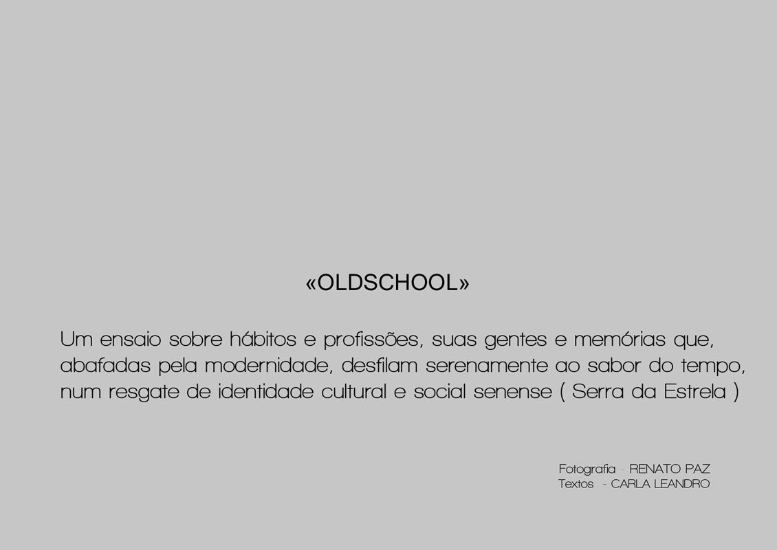 An essay on habits and occupations, its people and memories that muffled by modernity, parade serenely to the flavor of the time, a rescue of cultural and social identity senses (Serra da Estrela